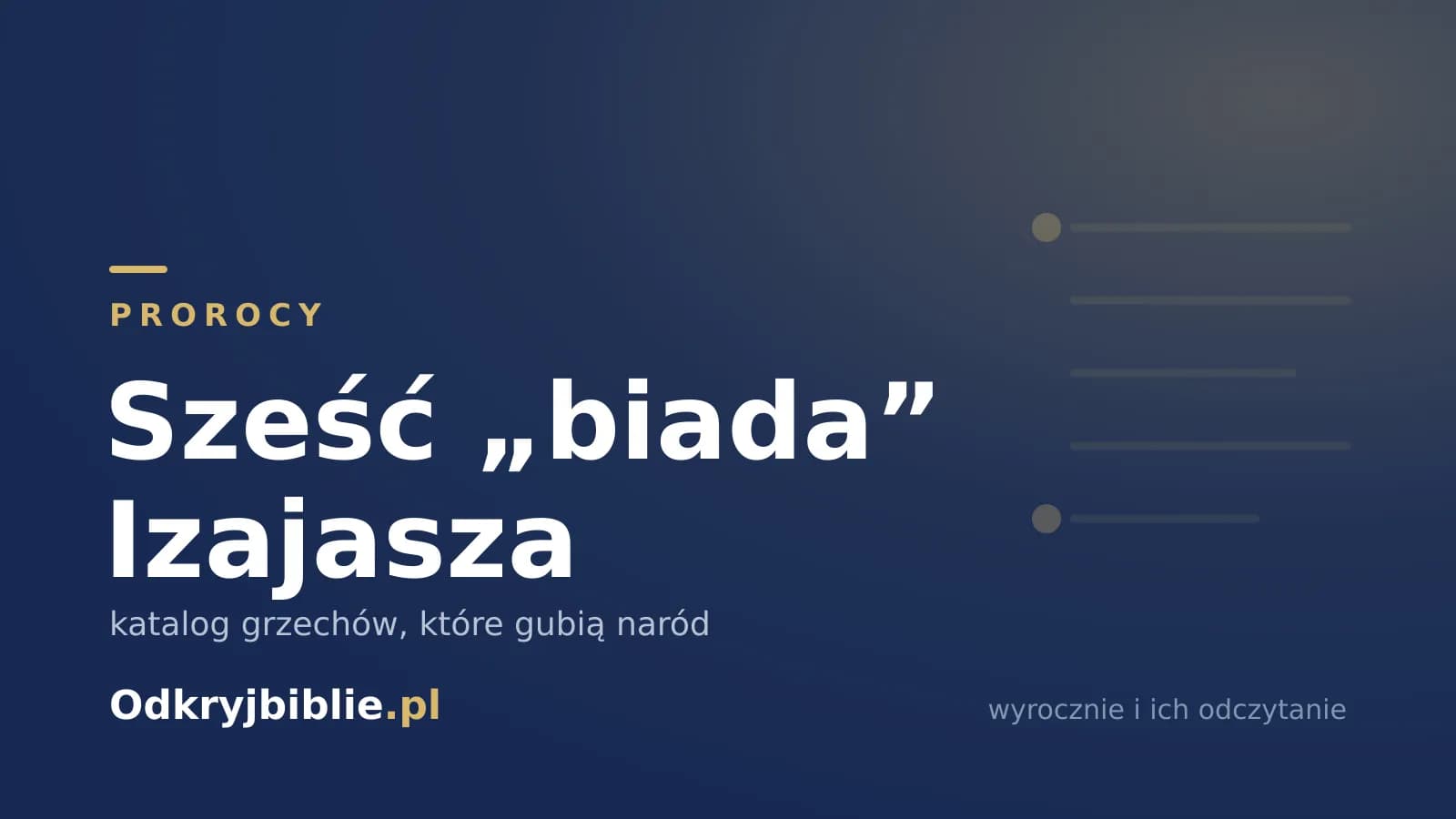 Sześć „biada” Izajasza — katalog grzechów, które gubią naród