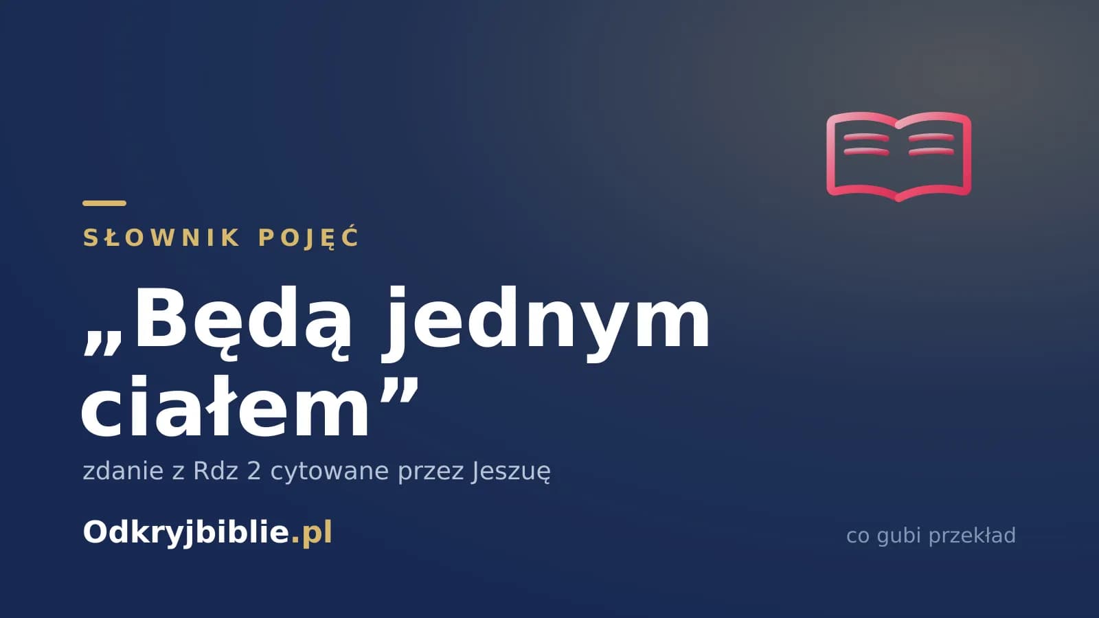 „Będą jednym ciałem” — zdanie z Rdz 2 cytowane przez Jeszuę