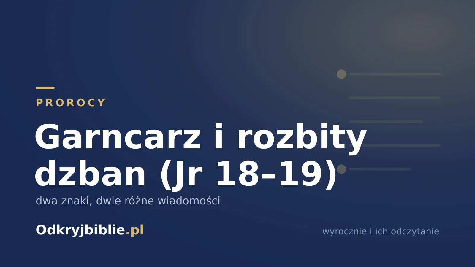 Garncarz i rozbity dzban (Jr 18–19) — dwa znaki, dwie różne wiadomości