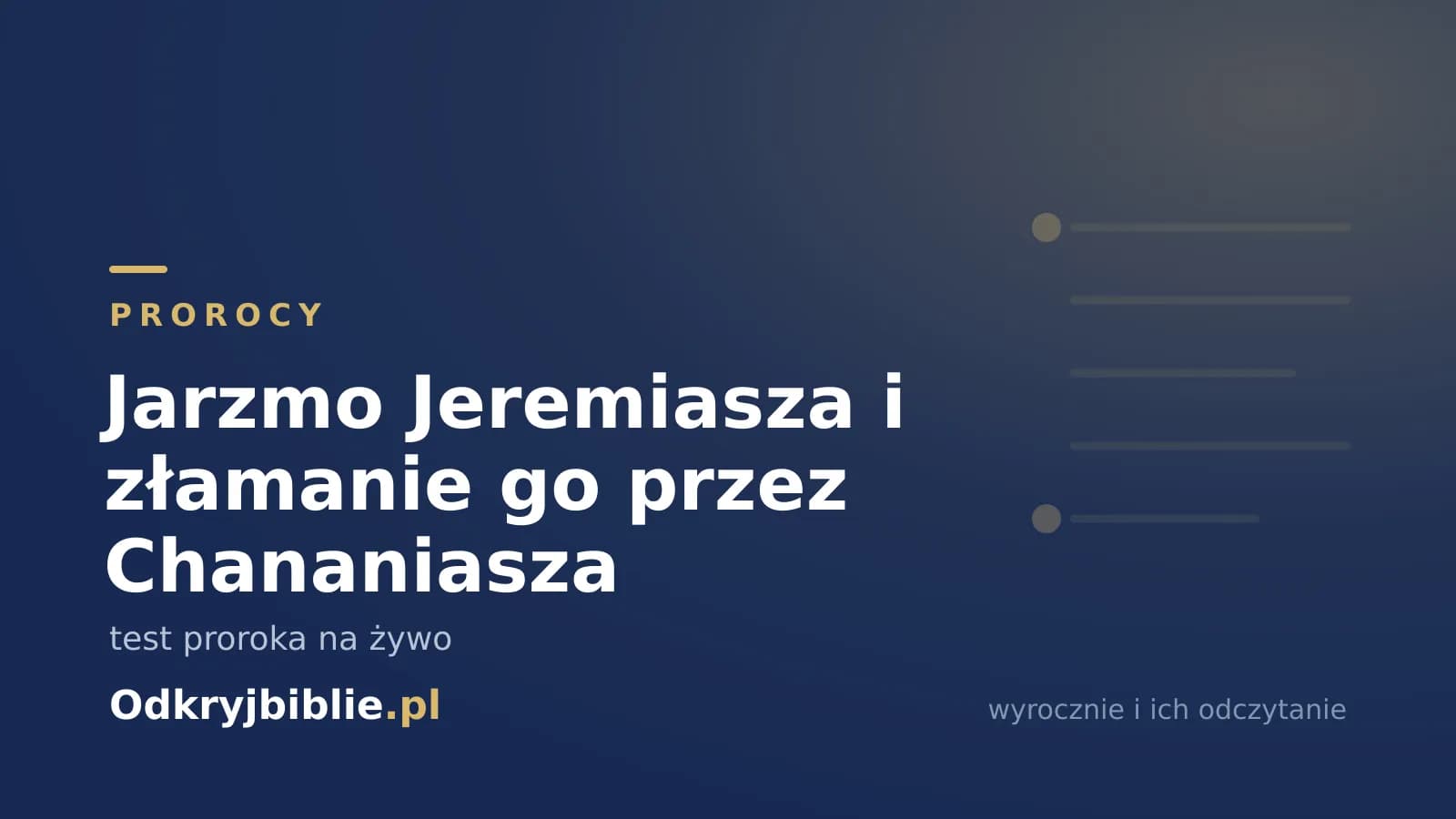 Jarzmo Jeremiasza i złamanie go przez Chananiasza — test proroka na żywo