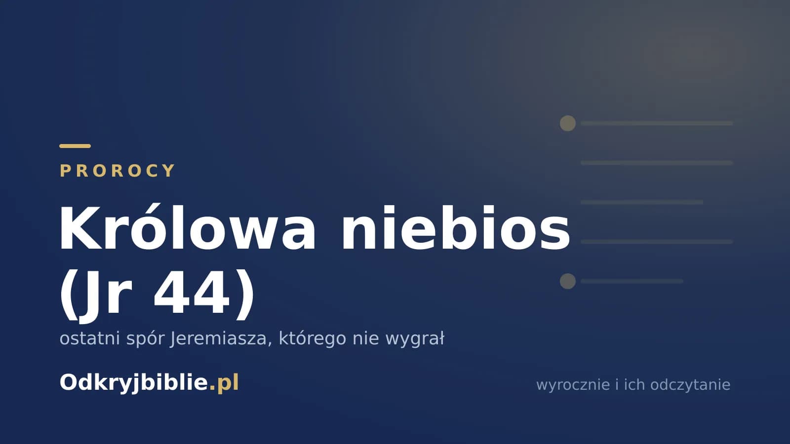 Królowa niebios (Jr 44) — ostatni spór Jeremiasza, którego nie wygrał