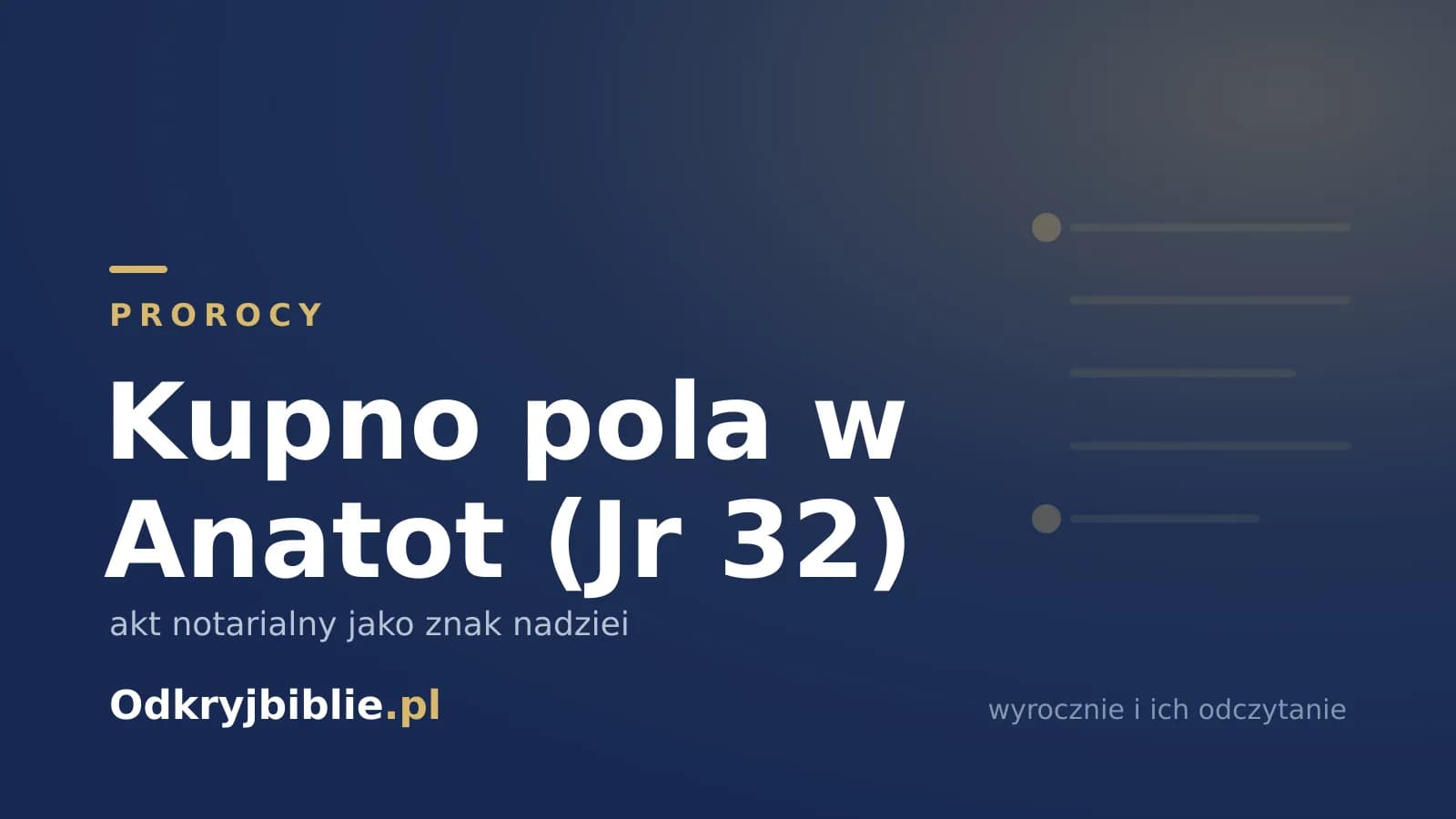 Kupno pola w Anatot (Jr 32) — akt notarialny jako znak nadziei