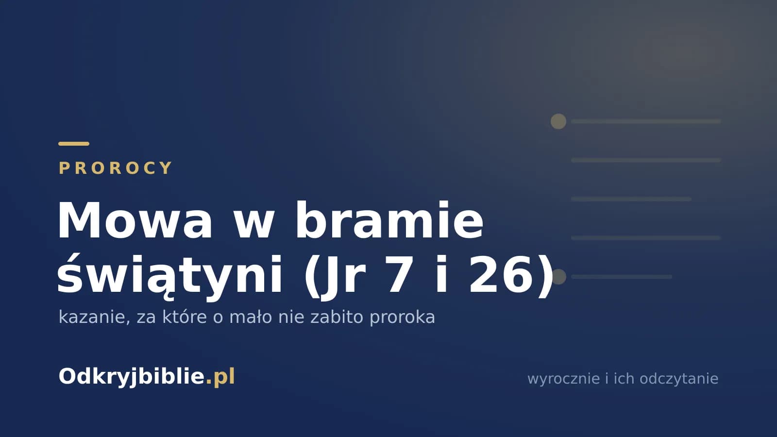Mowa w bramie świątyni (Jr 7 i 26) — kazanie, za które o mało nie zabito proroka