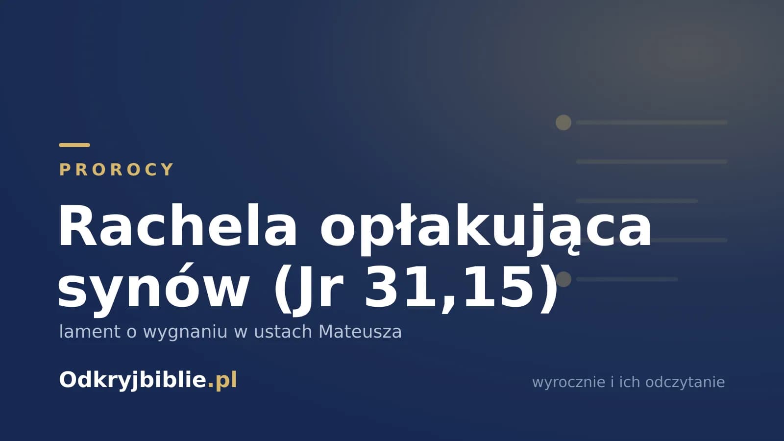 Rachela opłakująca synów (Jr 31,15) — lament o wygnaniu w ustach Mateusza