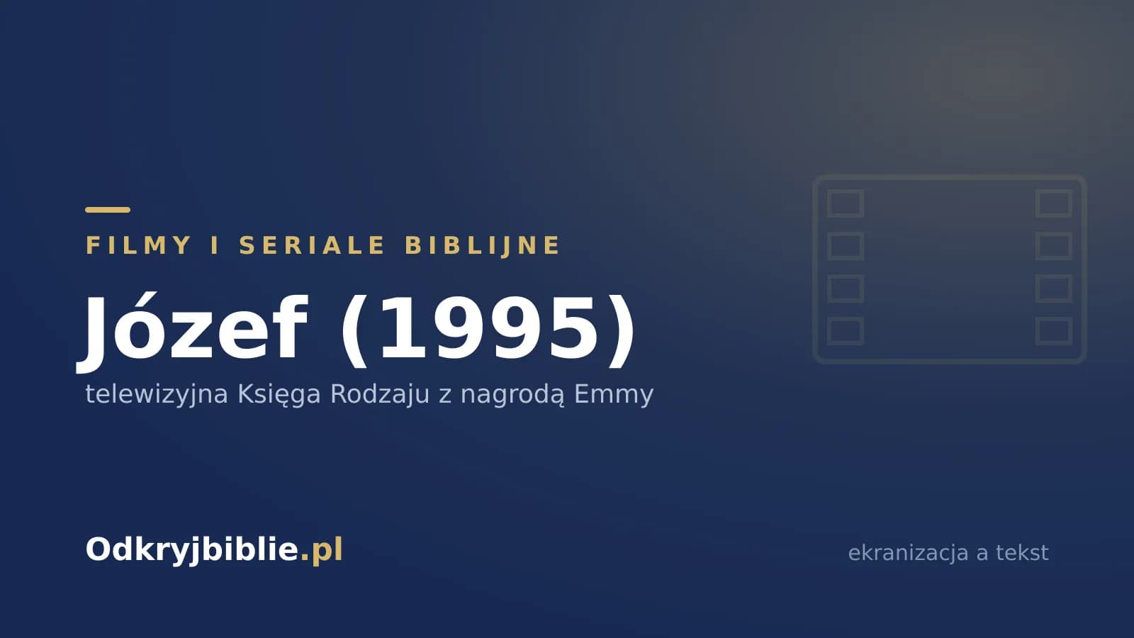 Józef (1995) — telewizyjna Księga Rodzaju z nagrodą Emmy