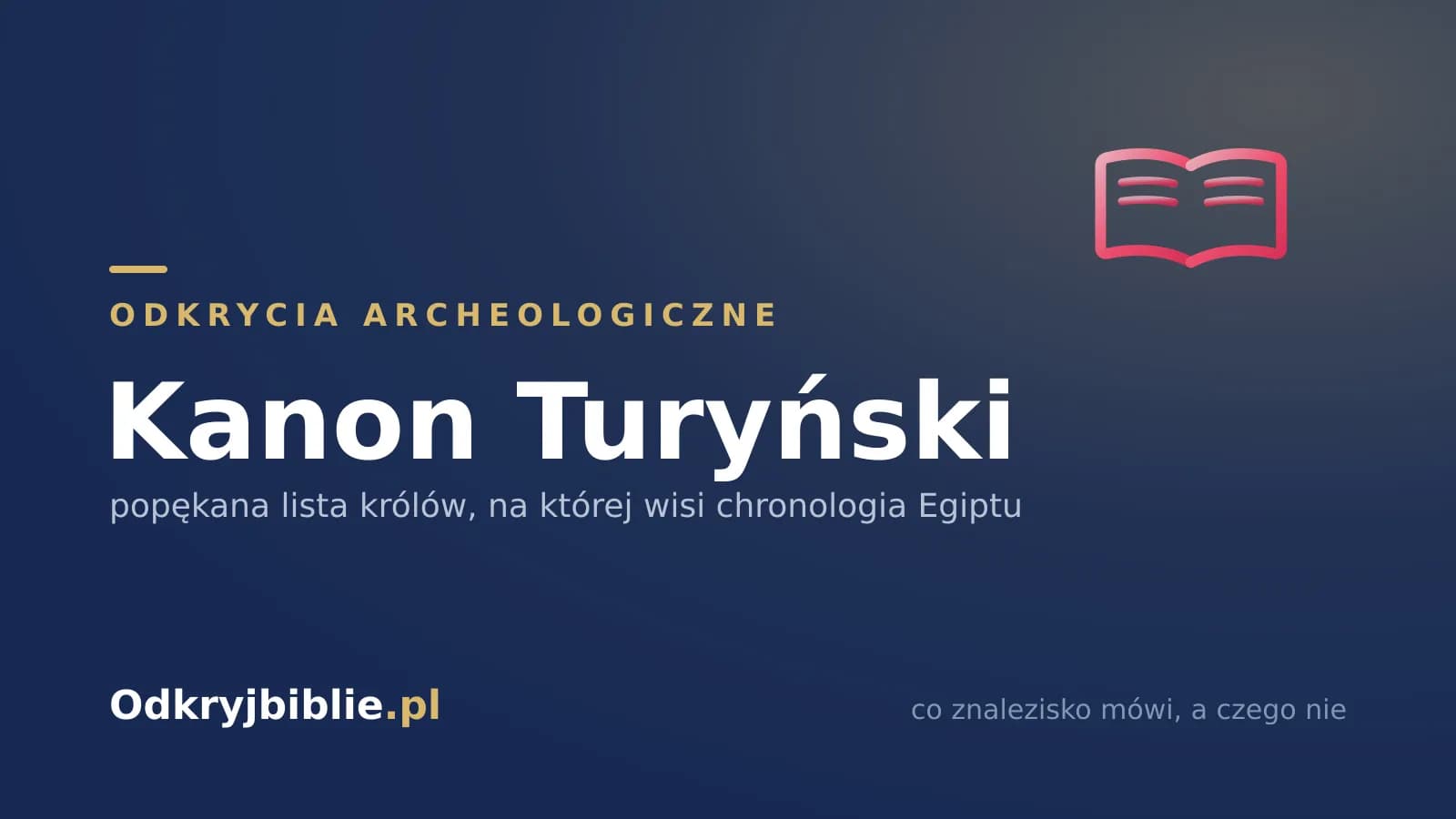 Kanon Turyński — popękana lista królów, na której wisi chronologia Egiptu