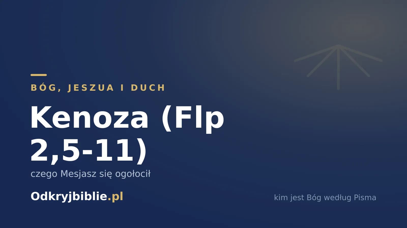 Kenoza (Flp 2,5-11) — czego Mesjasz się ogołocił