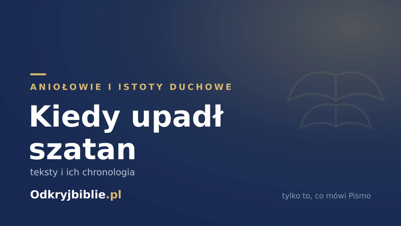 Kiedy upadł szatan — teksty i ich chronologia