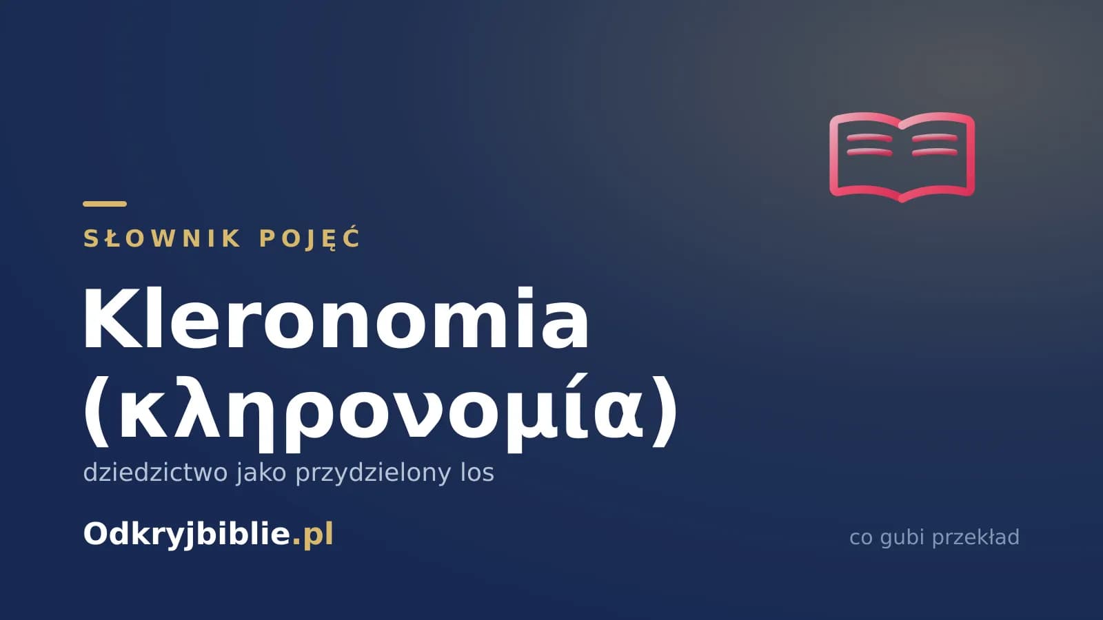 Kleronomia (κληρονομία) — dziedzictwo jako przydzielony los
