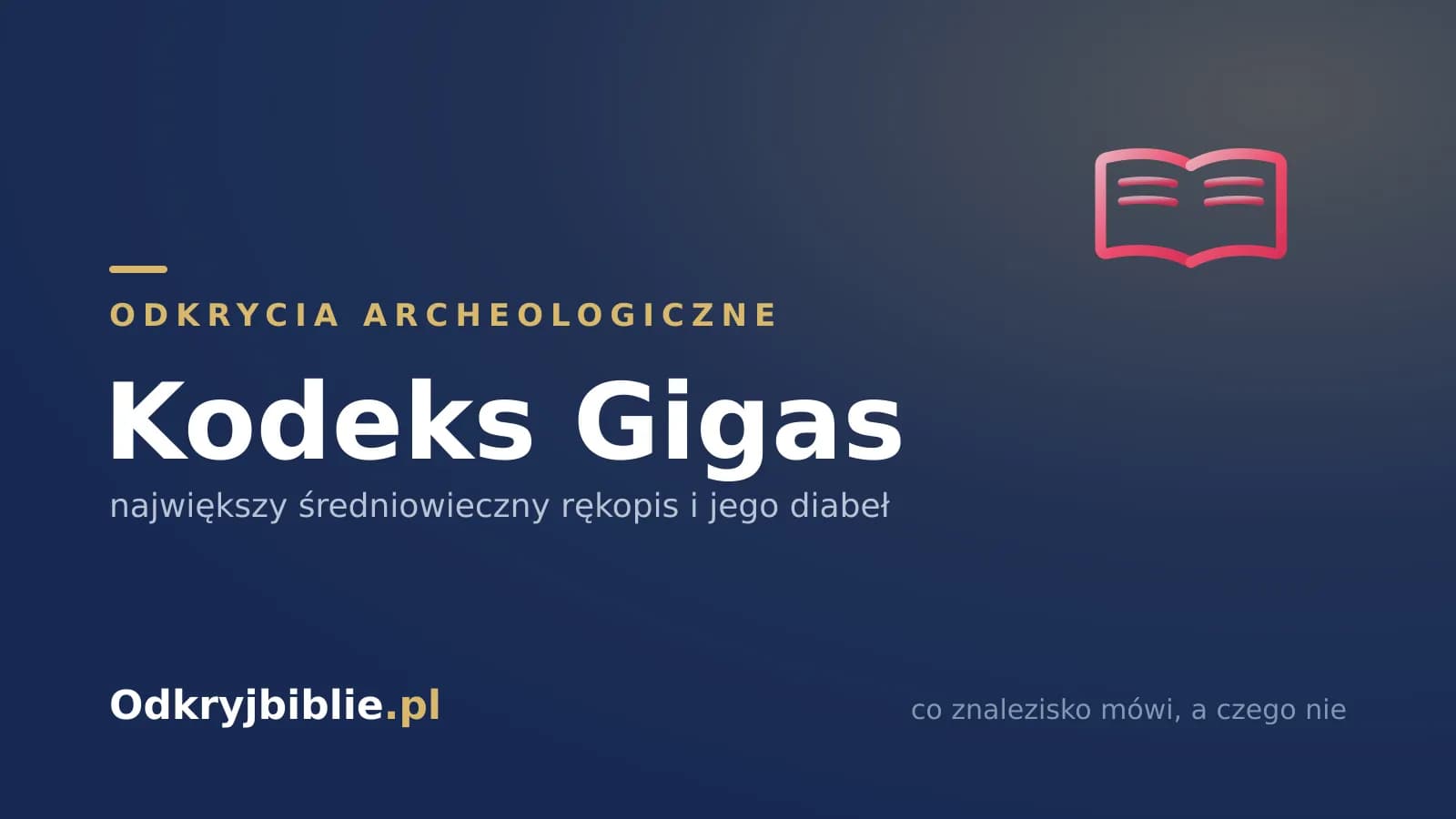 Kodeks Gigas — największy średniowieczny rękopis i jego diabeł