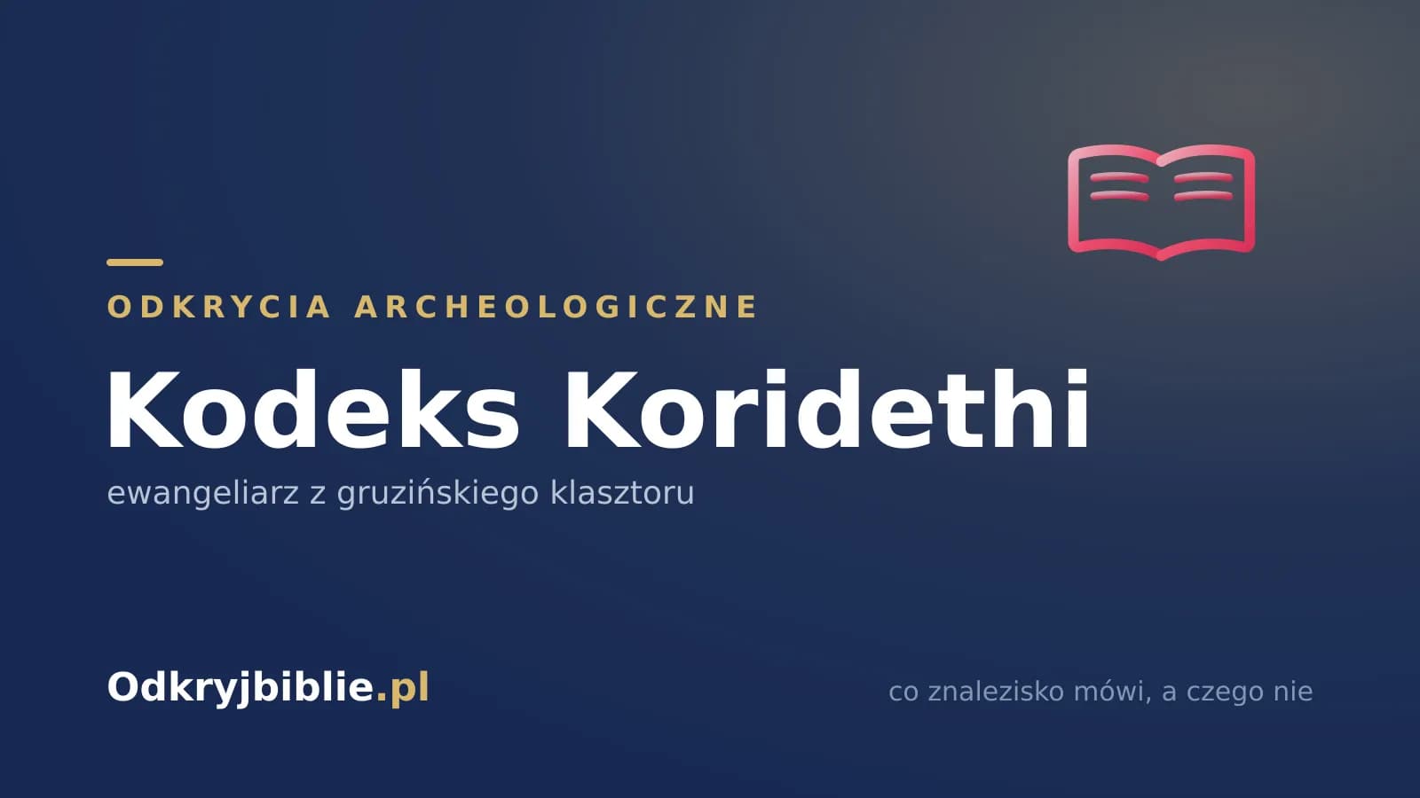 Kodeks Koridethi — ewangeliarz z gruzińskiego klasztoru