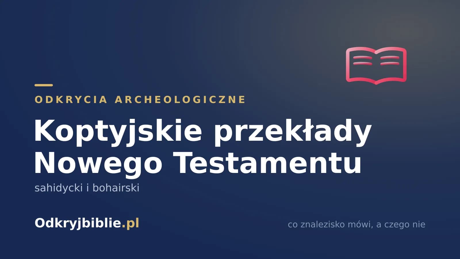 Koptyjskie przekłady Nowego Testamentu — sahidycki i bohairski