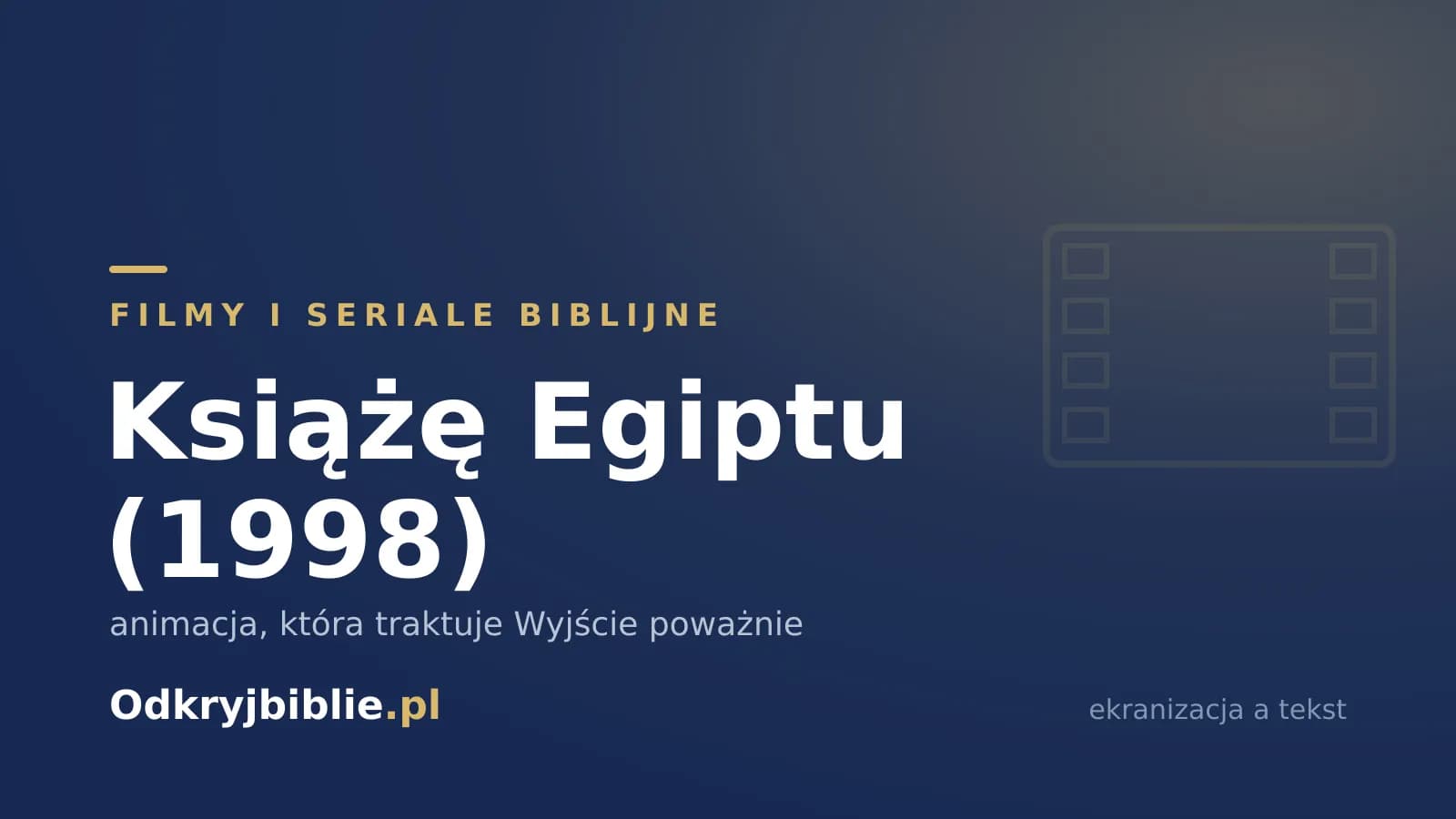 Książę Egiptu (1998) — animacja, która traktuje Wyjście poważnie
