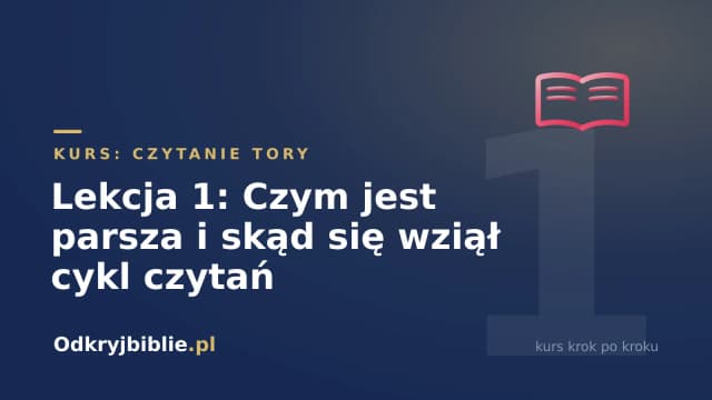 Lekcja 1: Czym jest parsza i skąd się wziął cykl czytań