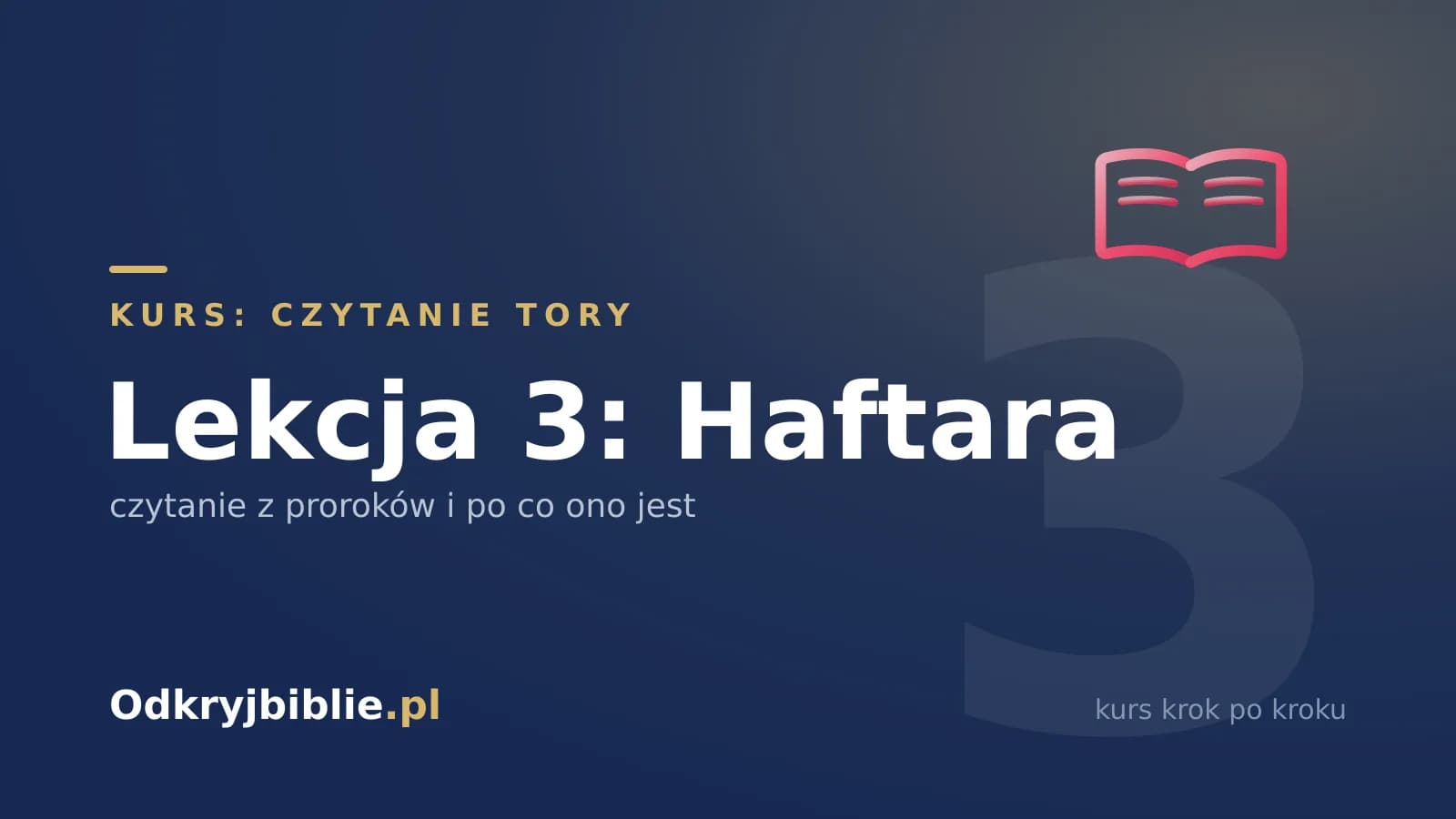 Lekcja 3: Haftara — czytanie z proroków i po co ono jest