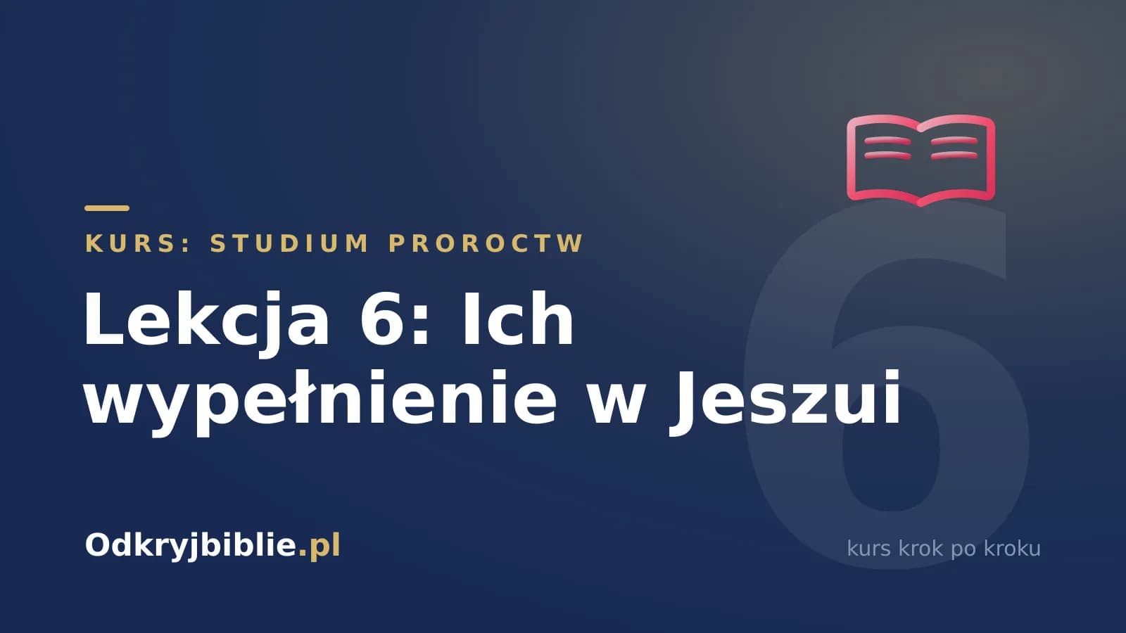 Lekcja 6: Ich wypełnienie w Jeszui
