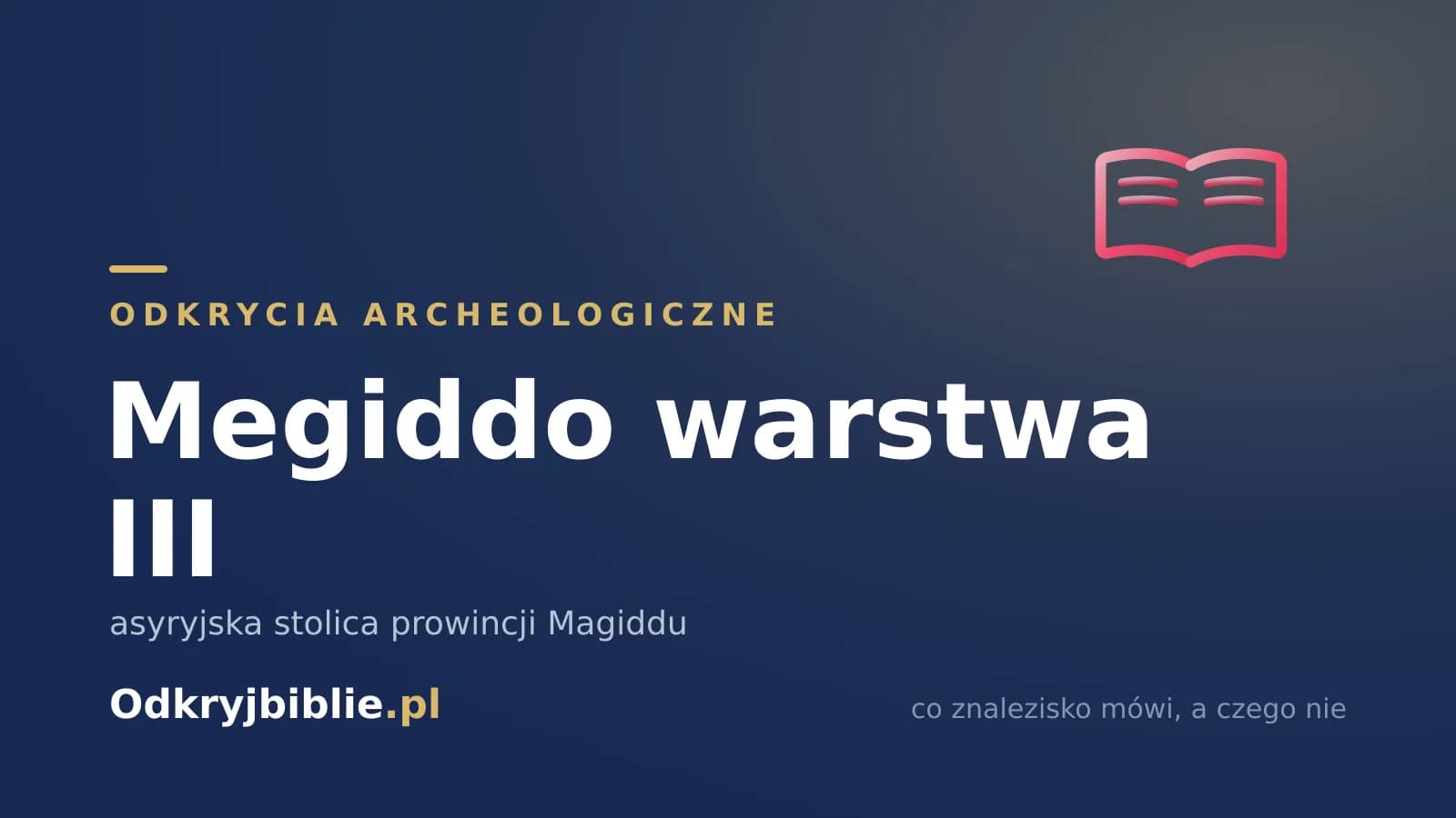 Megiddo warstwa III — asyryjska stolica prowincji Magiddu