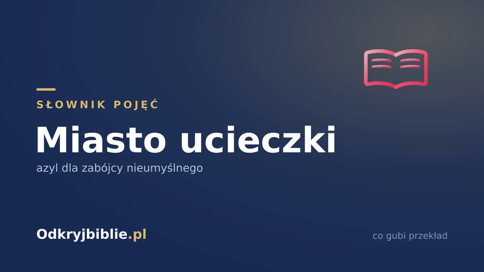 Miasto ucieczki — azyl dla zabójcy nieumyślnego