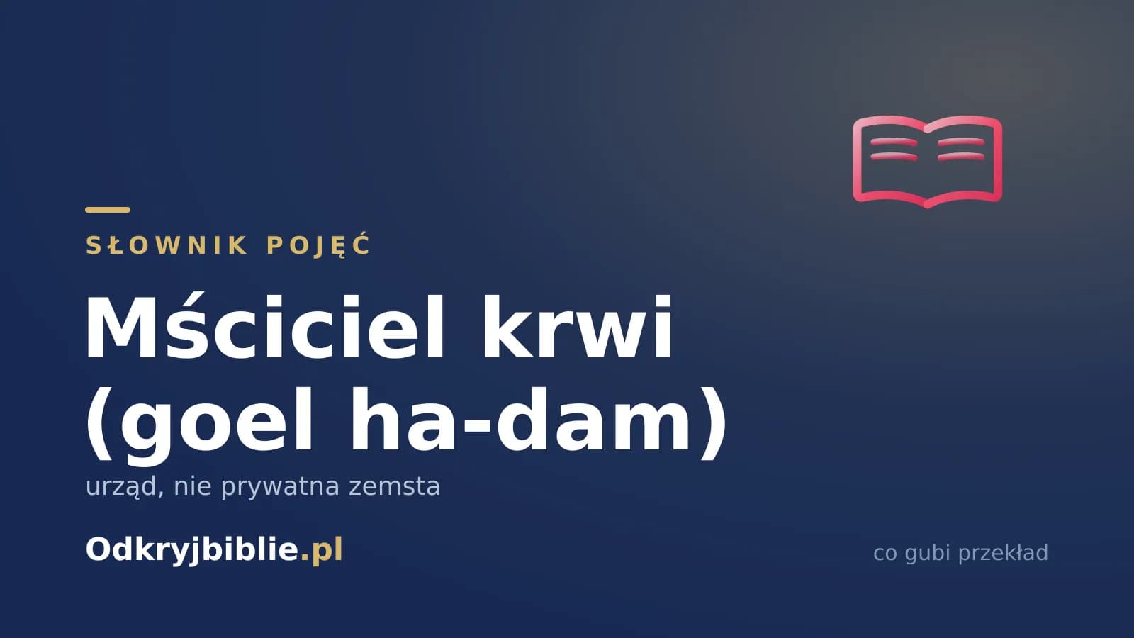 Mściciel krwi (goel ha-dam) — urząd, nie prywatna zemsta