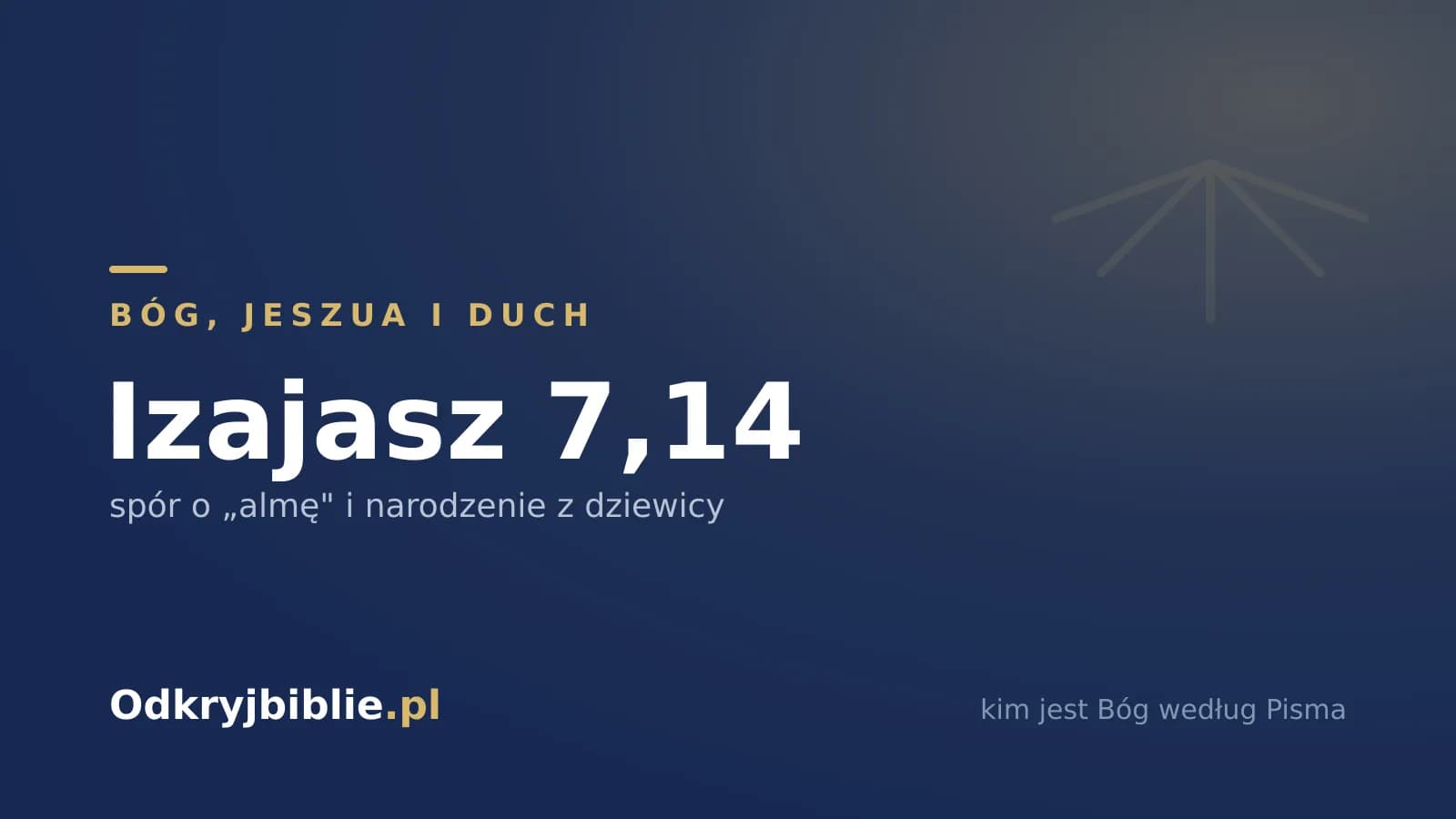 Izajasz 7,14 — spór o „almę” i narodzenie z dziewicy