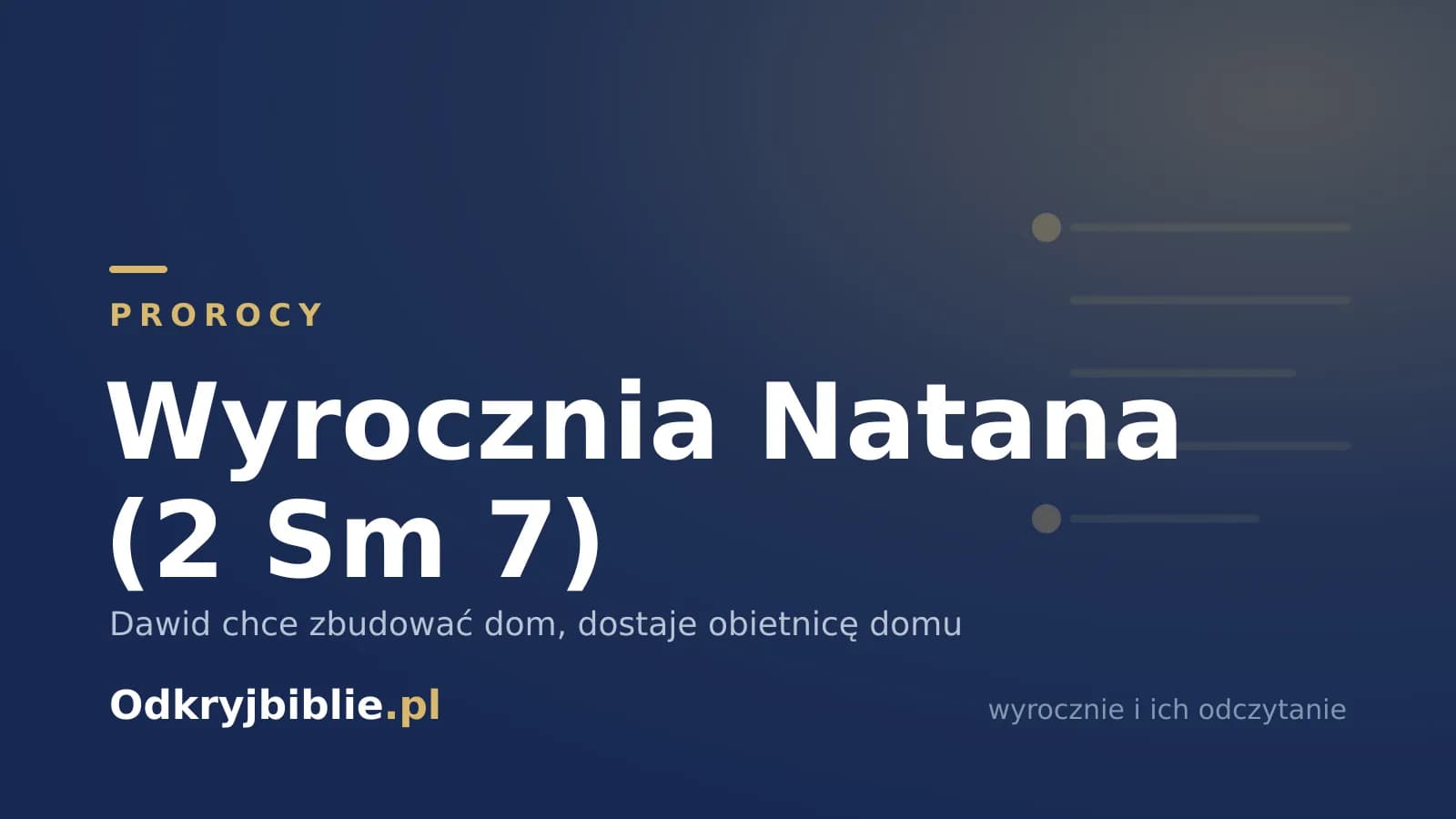 Wyrocznia Natana (2 Sm 7) — Dawid chce zbudować dom, dostaje obietnicę domu