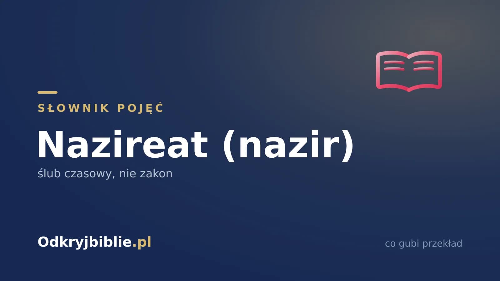 Nazireat (nazir) — ślub czasowy, nie zakon