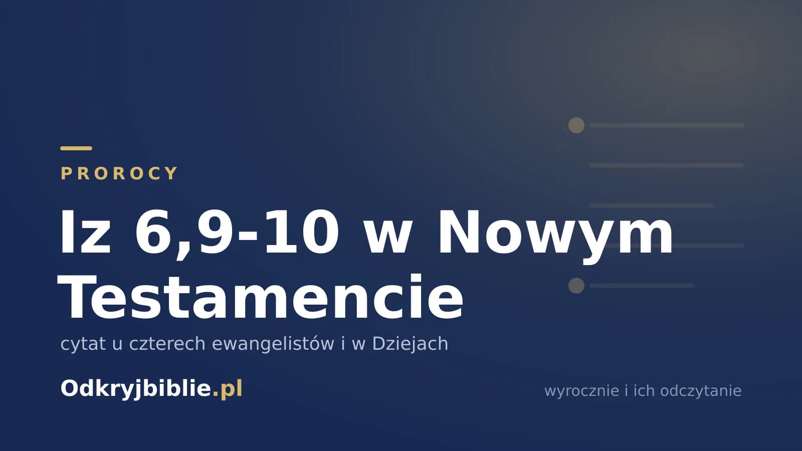 Iz 6,9-10 w Nowym Testamencie — cytat u czterech ewangelistów i w Dziejach