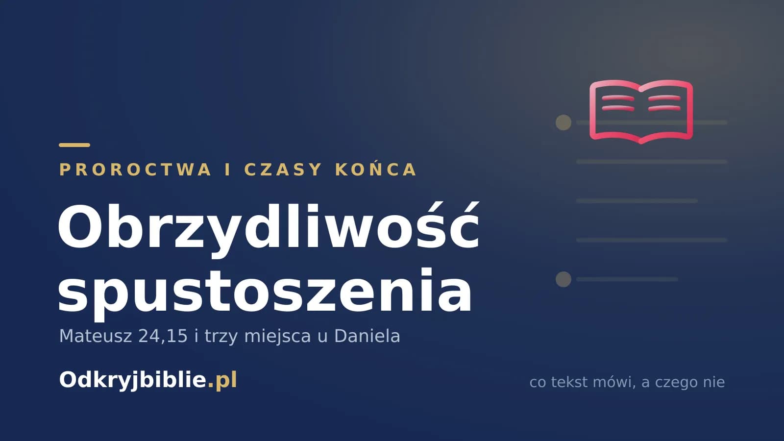 Obrzydliwość spustoszenia — Mateusz 24,15 i trzy miejsca u Daniela
