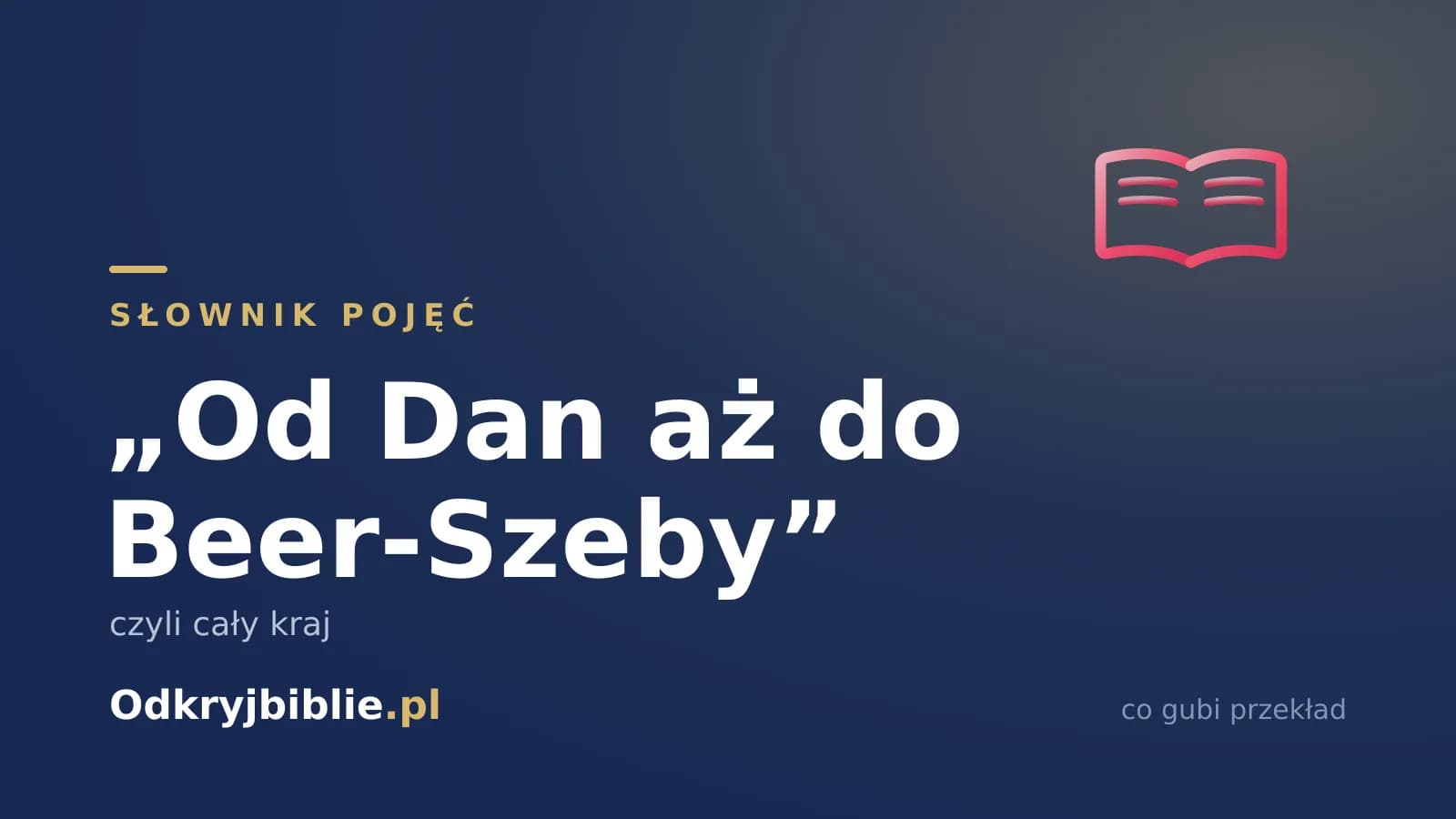 „Od Dan aż do Beer-Szeby” — czyli cały kraj