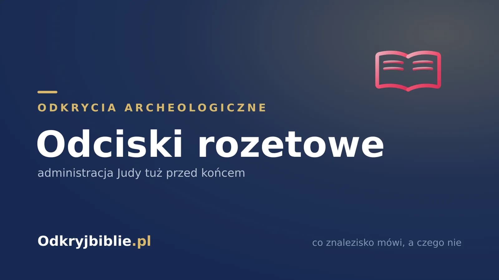 Odciski rozetowe — administracja Judy tuż przed końcem