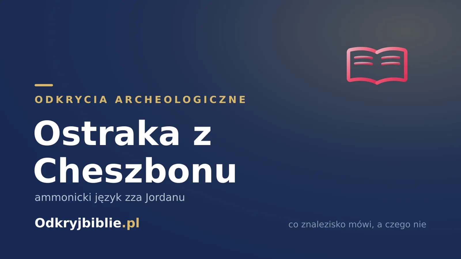 Ostraka z Cheszbonu — ammonicki język zza Jordanu