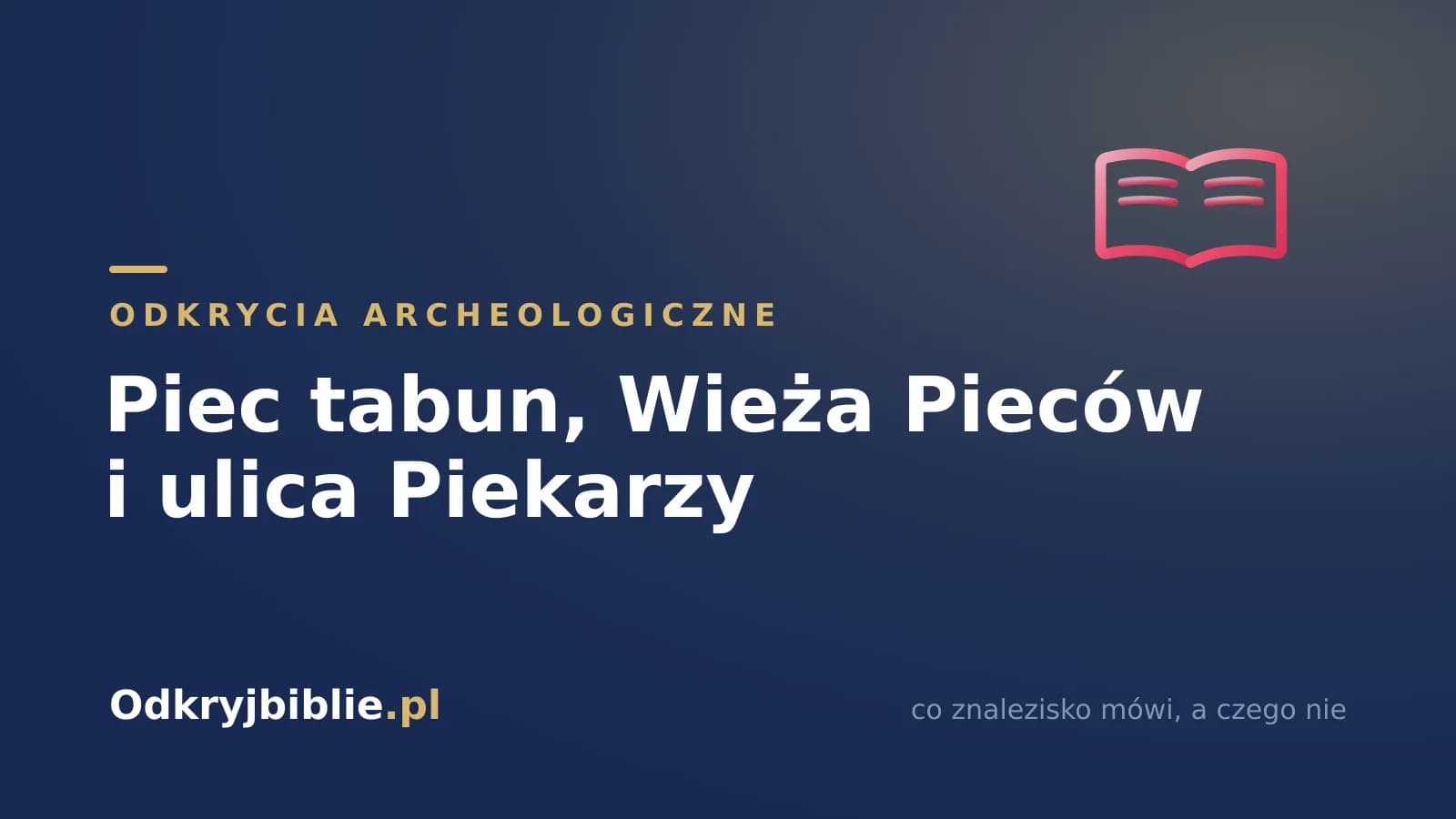 Piec tabun, Wieża Pieców i ulica Piekarzy