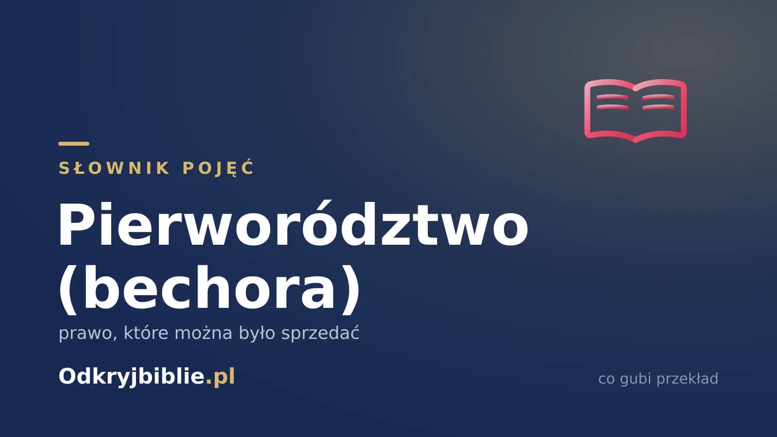 Pierworództwo (bechora) — prawo, które można było sprzedać