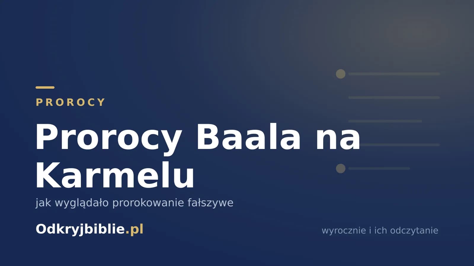 Prorocy Baala na Karmelu — jak wyglądało prorokowanie fałszywe