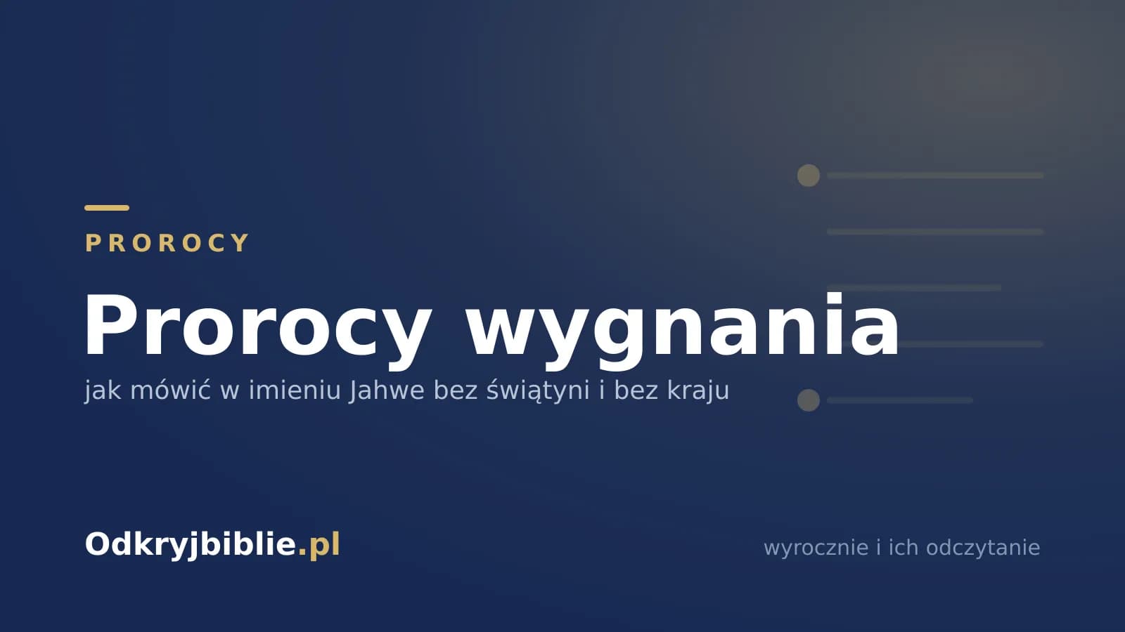 Prorocy wygnania — jak mówić w imieniu Jahwe bez świątyni i bez kraju