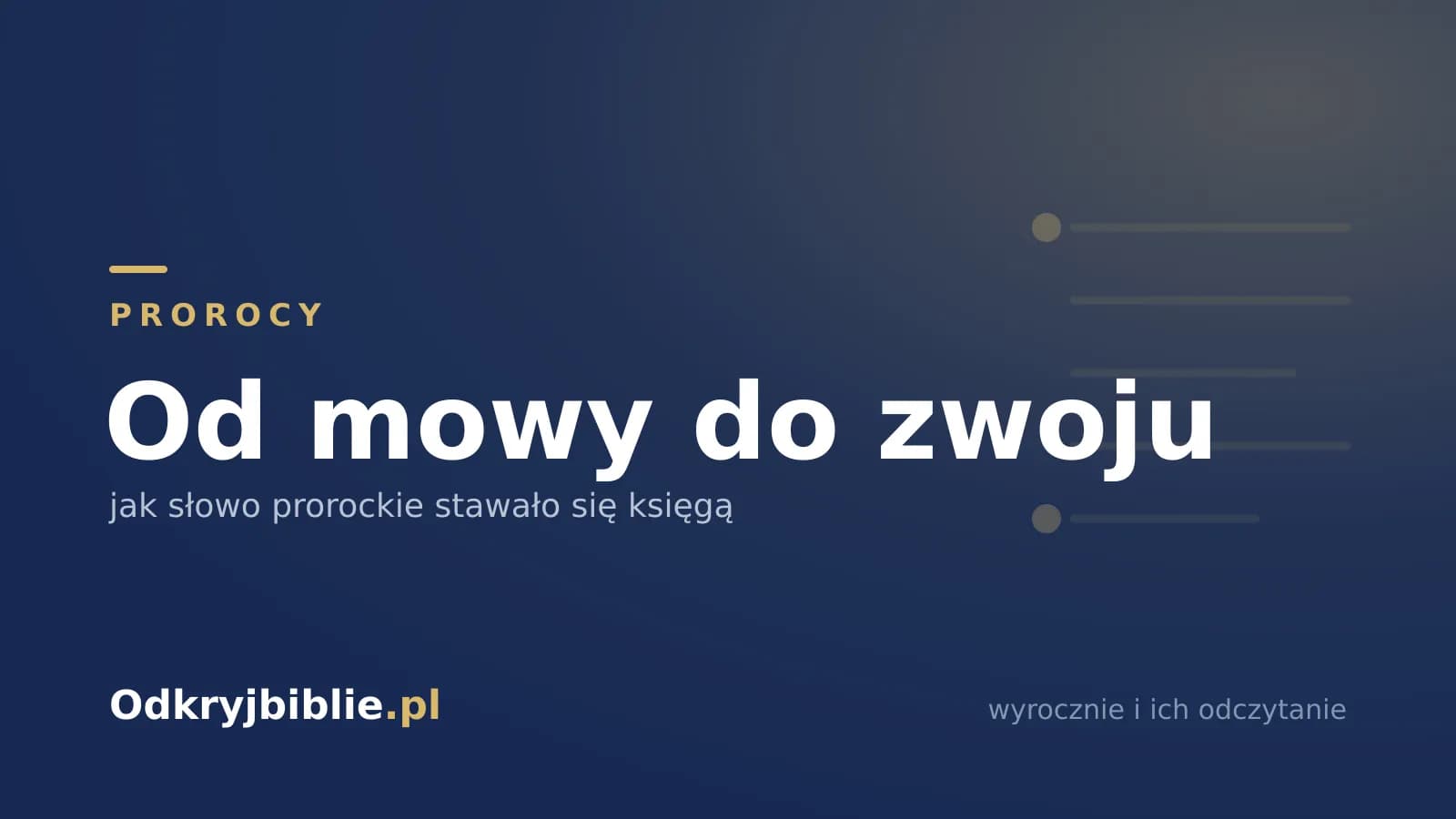 Od mowy do zwoju — jak słowo prorockie stawało się księgą