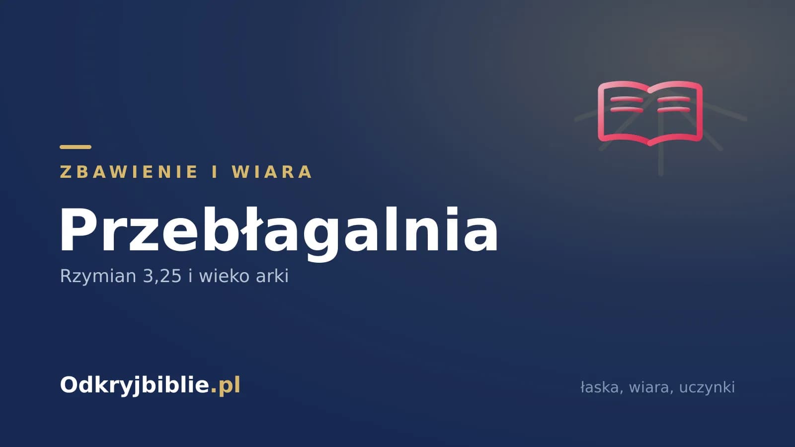Przebłagalnia — Rzymian 3,25 i wieko arki