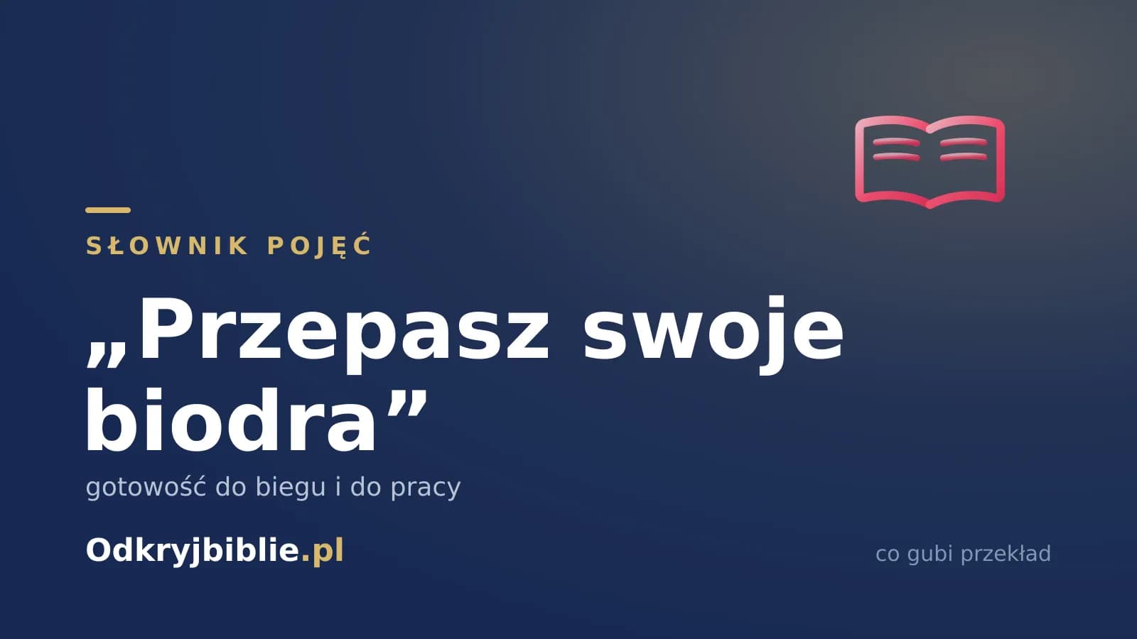 „Przepasz swoje biodra” — gotowość do biegu i do pracy
