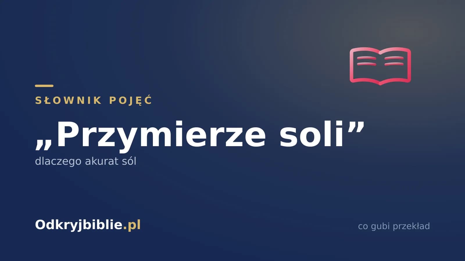 „Przymierze soli” — dlaczego akurat sól