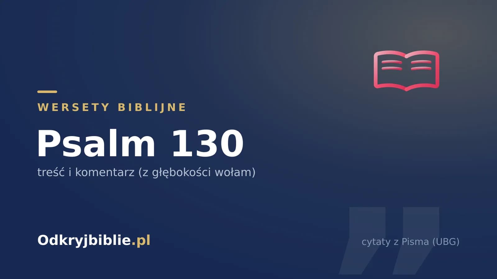 Psalm 130 — treść i komentarz (z głębokości wołam)