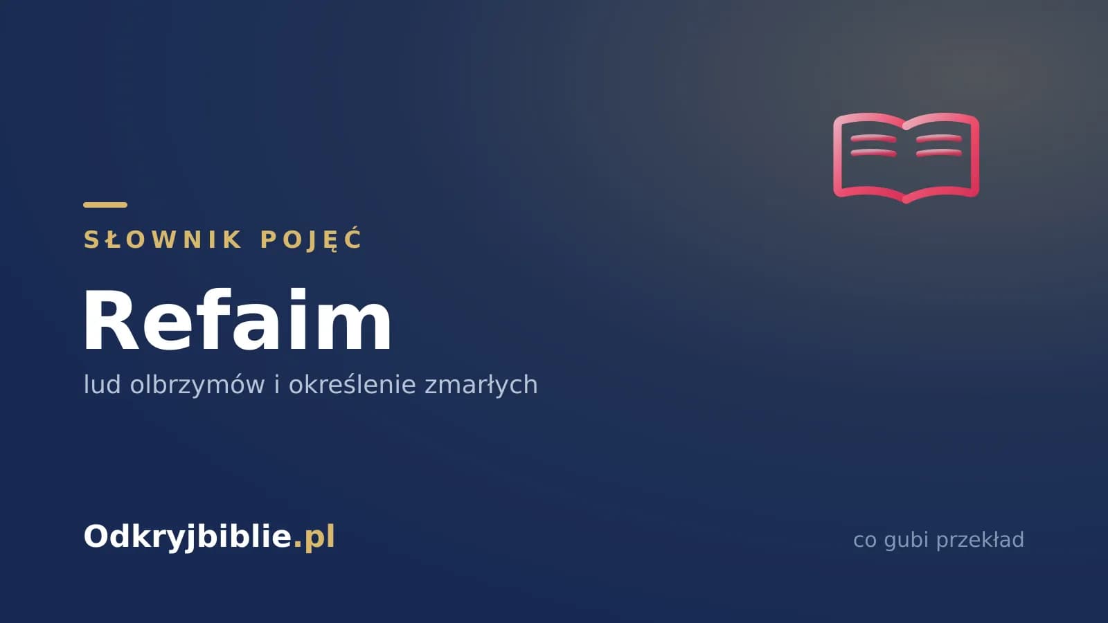 Refaim — lud olbrzymów i określenie zmarłych