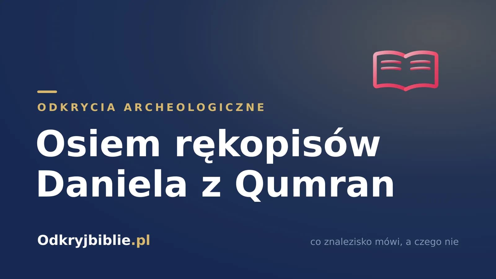 Osiem rękopisów Daniela z Qumran