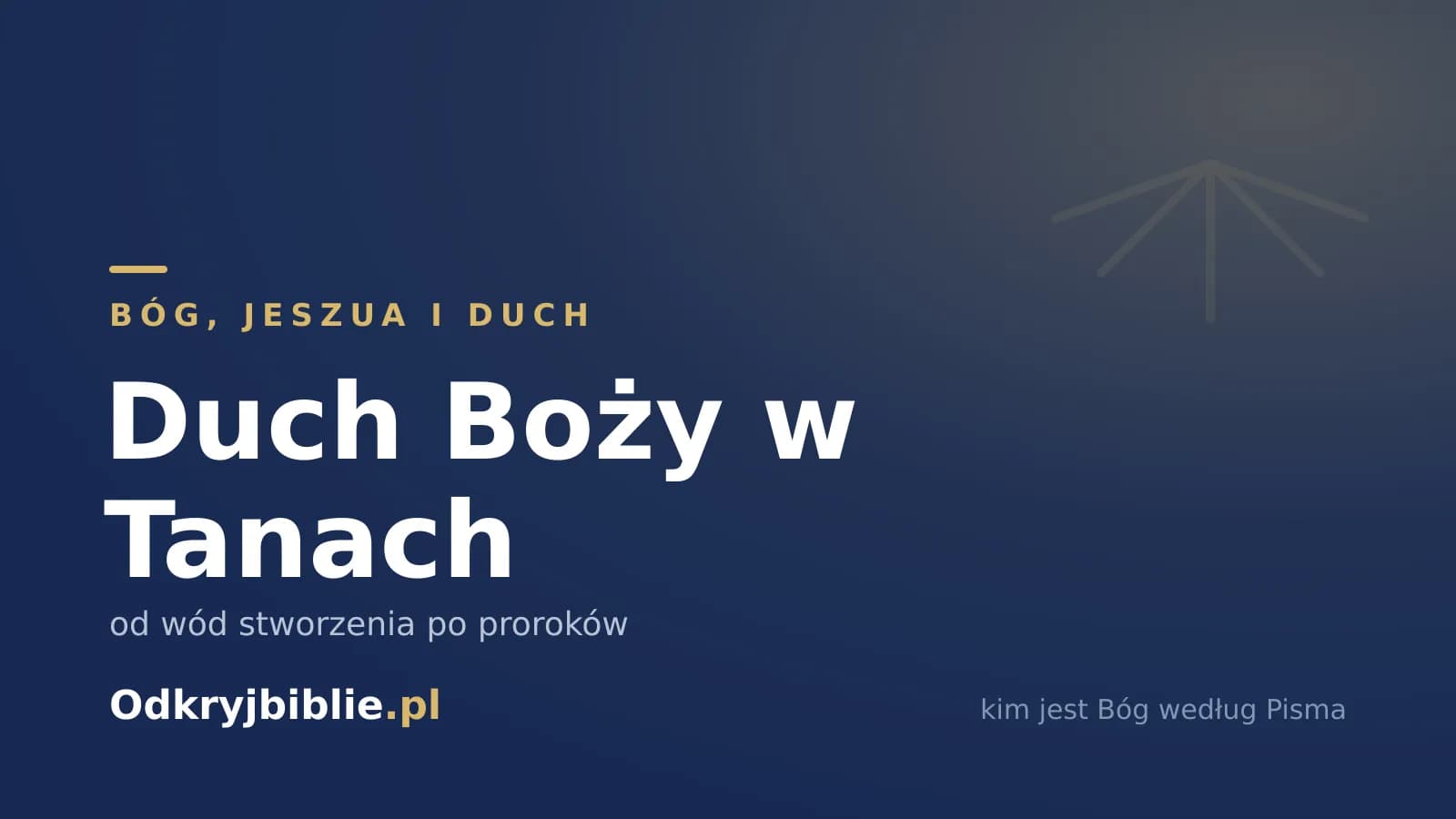 Duch Boży w Tanach — od wód stworzenia po proroków