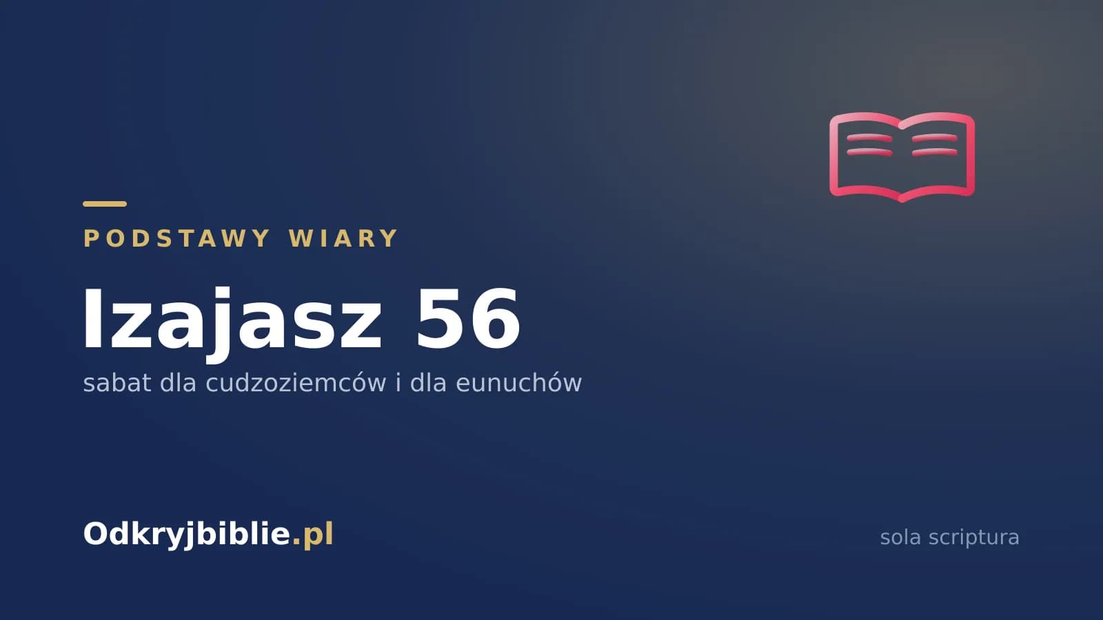 Izajasz 56 — sabat dla cudzoziemców i dla eunuchów