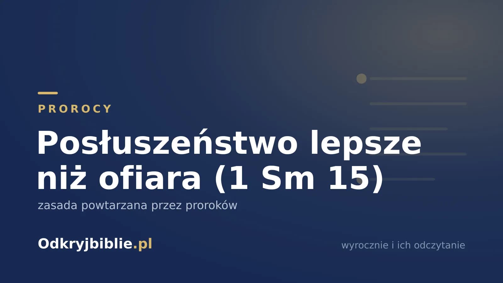 Posłuszeństwo lepsze niż ofiara (1 Sm 15) — zasada powtarzana przez proroków