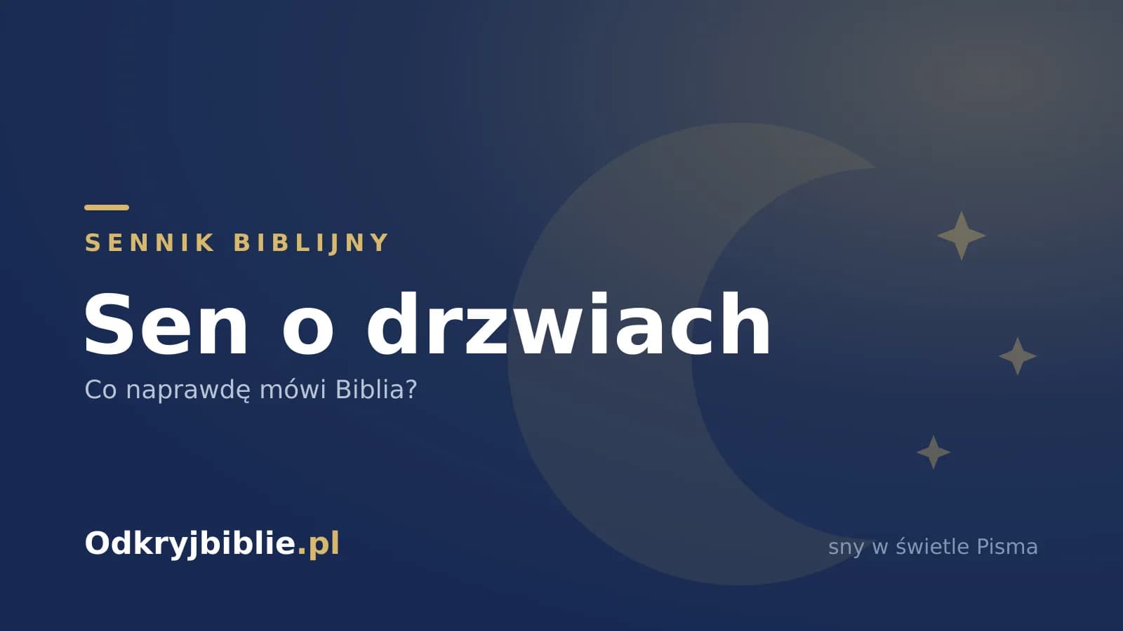 Sen o drzwiach — co naprawdę mówi Biblia?