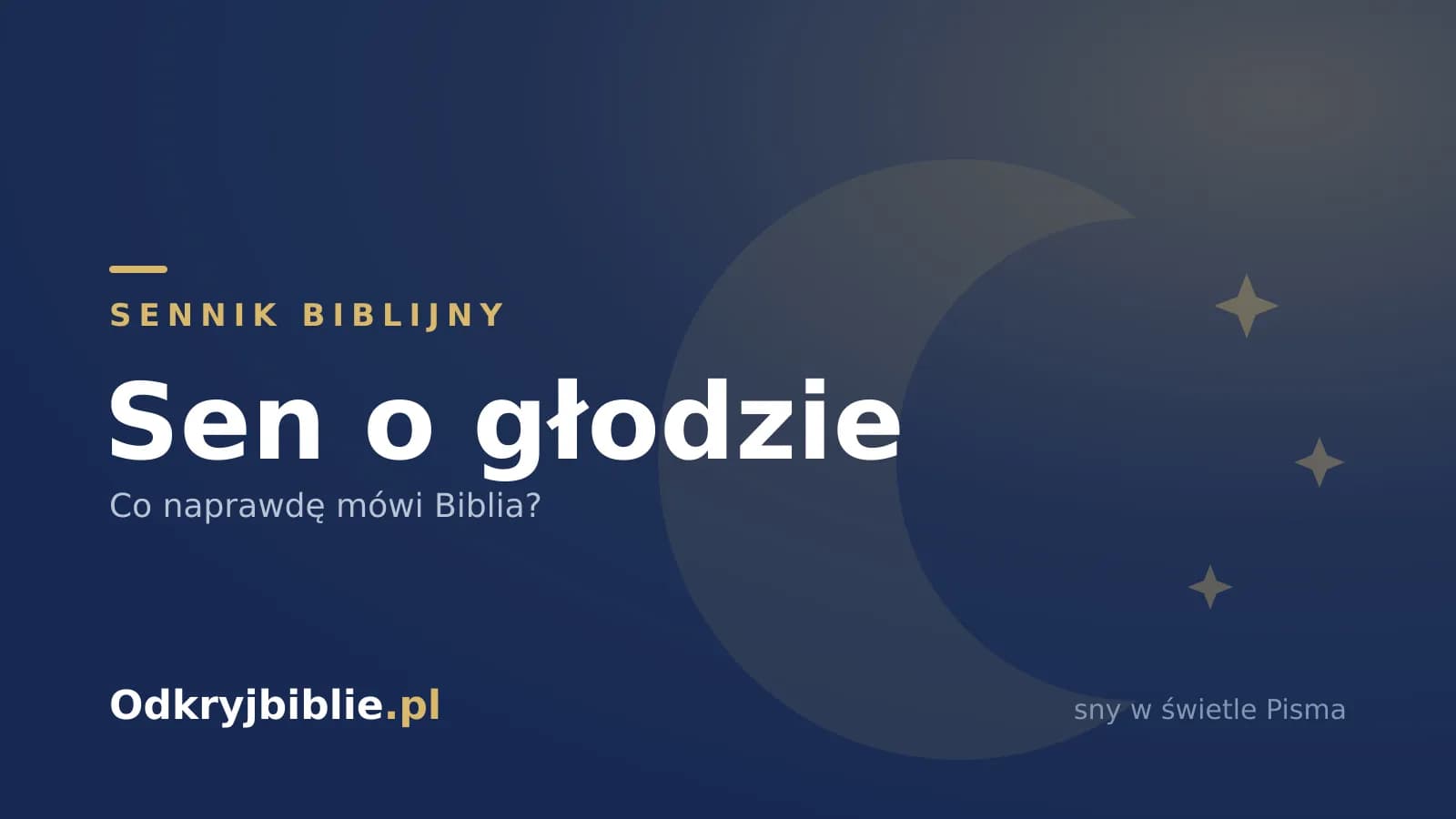 Sen o głodzie — co naprawdę mówi Biblia?