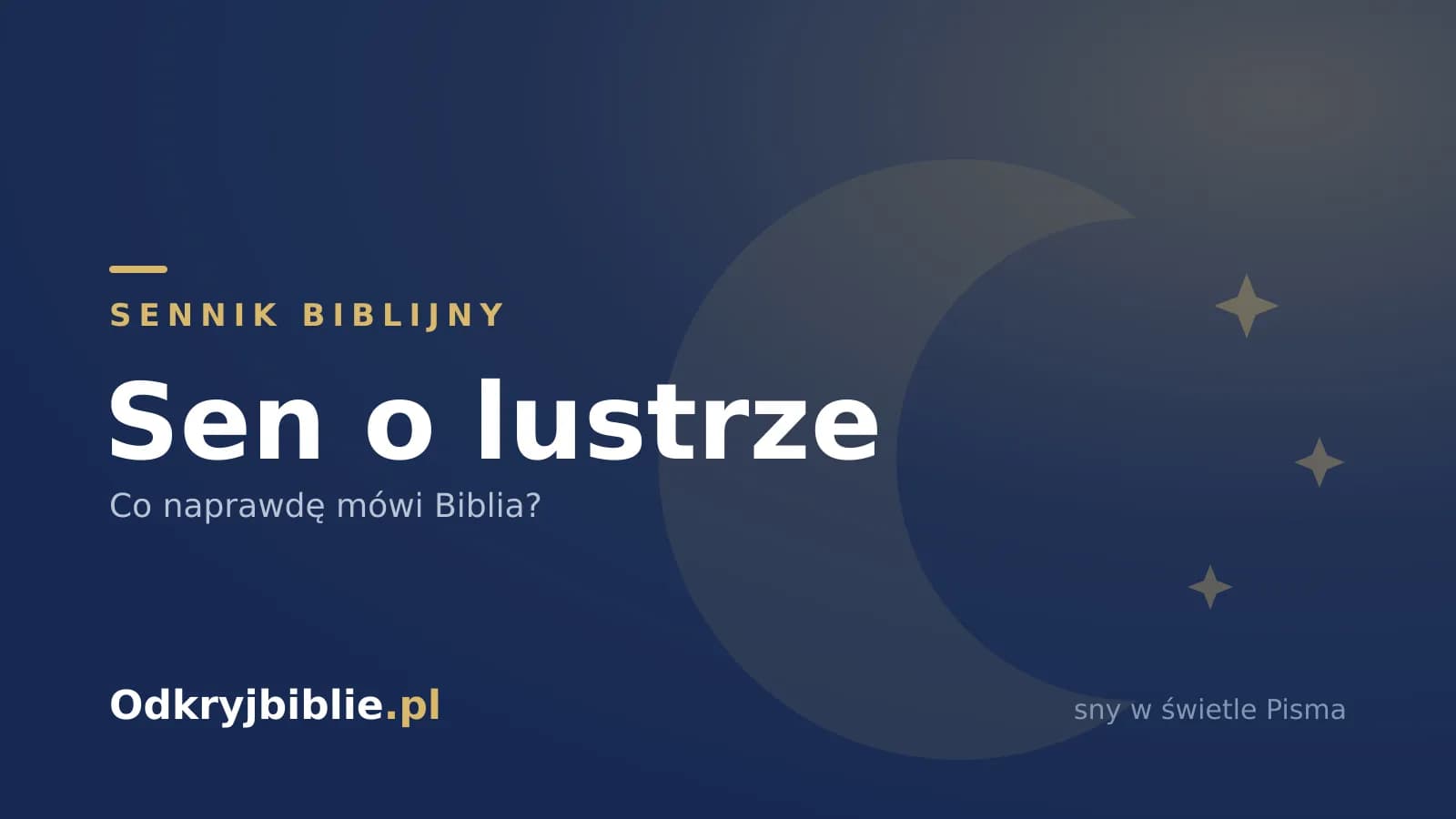 Sen o lustrze — co naprawdę mówi Biblia?