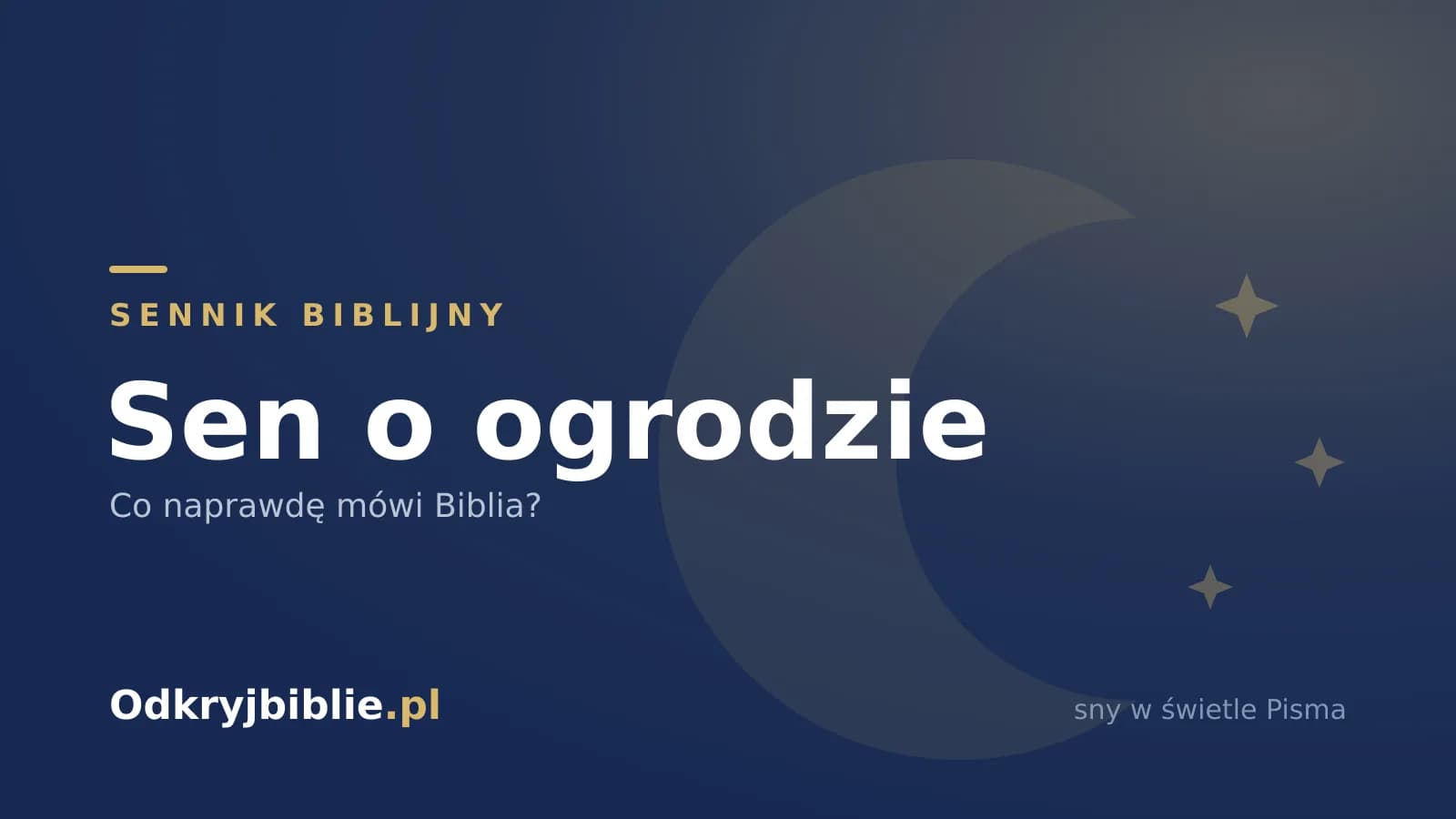 Sen o ogrodzie — co naprawdę mówi Biblia?