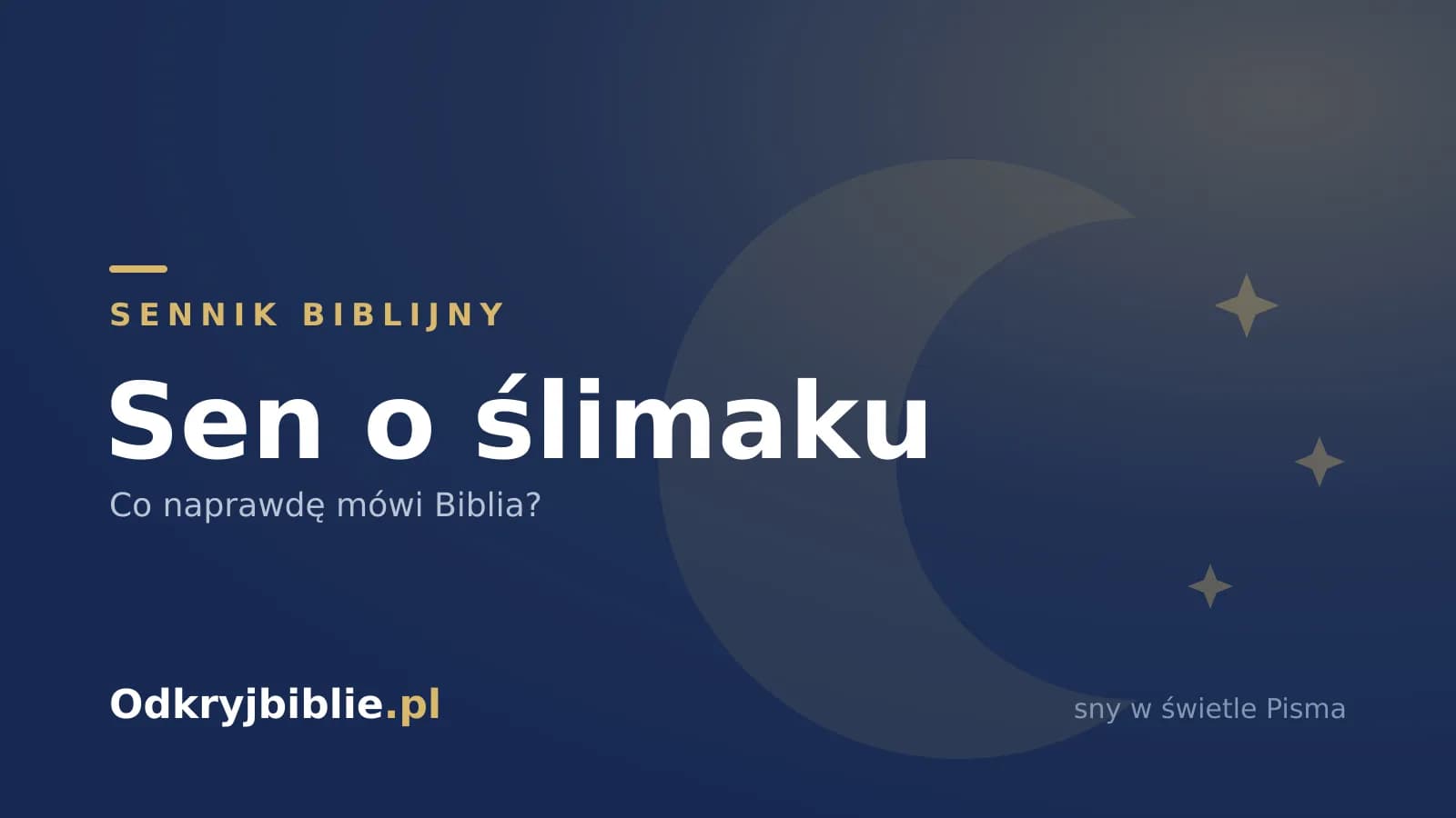 Sen o ślimaku — co naprawdę mówi Biblia?